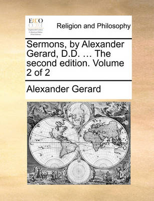 Sermons, by Alexander Gerard, D.D. ... the Second Edition. Volume 2 of 2 - Agenda Bookshop