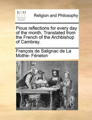 Pious Reflections for Every Day of the Month. Translated from the French of the Archbishop of Cambray. - Agenda Bookshop