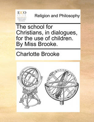 The School for Christians, in Dialogues, for the Use of Children. by Miss Brooke - Agenda Bookshop