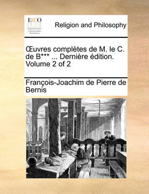 Uvres Compltes de M. Le C. de B*** ... Dernire Dition. Volume 2 of 2 - Agenda Bookshop