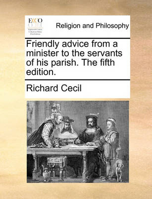 Friendly Advice from a Minister to the Servants of His Parish. the Fifth Edition. - Agenda Bookshop