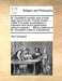 Mr. Campbell''s Remarks Upon a Book Lately Set Out by Mr. Thomas Gowan, ... Intitled the Power of Presbyters in Ordination and Church-Government, Without a Superior; ... Being a Defence of Mr. Campbell''s Letter to a Parishioner - Agenda Bookshop