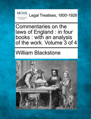 Commentaries on the Laws of England: In Four Books: With an Analysis of the Work. Volume 3 of 4 - Agenda Bookshop