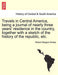 Travels in Central America, Being a Journal of Nearly Three Years'' Residence in the Country, Together with a Sketch of the History of the Republic, Etc. - Agenda Bookshop