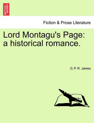 Lord Montagu''s Page: A Historical Romance. - Agenda Bookshop