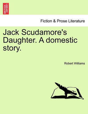 Jack Scudamore''s Daughter. a Domestic Story. - Agenda Bookshop