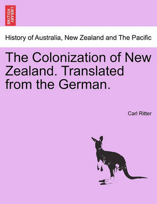 The Colonization of New Zealand. Translated from the German. - Agenda Bookshop