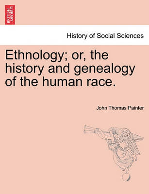 Ethnology; Or, the History and Genealogy of the Human Race. - Agenda Bookshop