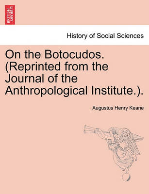 On the Botocudos. (Reprinted from the Journal of the Anthropological Institute.). - Agenda Bookshop