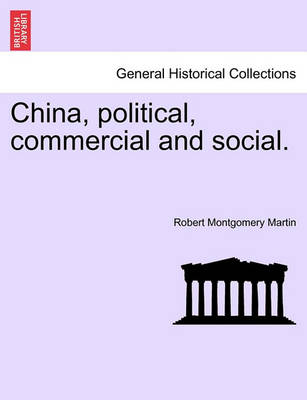 China, Political, Commercial and Social. Vol. I - Agenda Bookshop