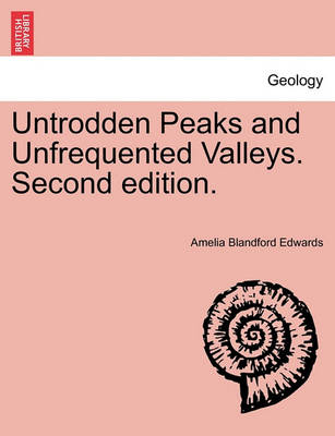 Untrodden Peaks and Unfrequented Valleys. Second Edition. - Agenda Bookshop