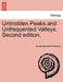 Untrodden Peaks and Unfrequented Valleys. Second Edition. - Agenda Bookshop