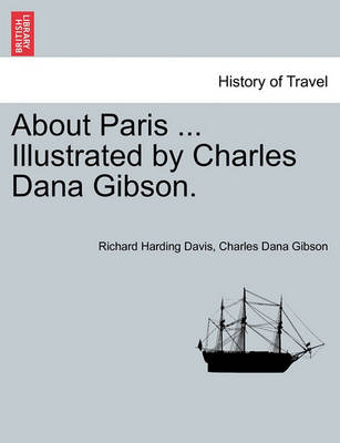 About Paris ... Illustrated by Charles Dana Gibson. - Agenda Bookshop