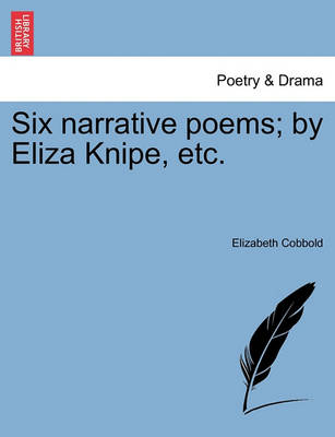 Six Narrative Poems; By Eliza Knipe, Etc. - Agenda Bookshop