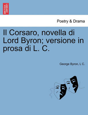 Il Corsaro, Novella Di Lord Byron; Versione in Prosa Di L. C. - Agenda Bookshop