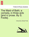 The Maid of Bath; A Comedy, in Three Acts [And in Prose. by S. Foote]. - Agenda Bookshop