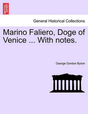 Marino Faliero, Doge of Venice ... with Notes. - Agenda Bookshop