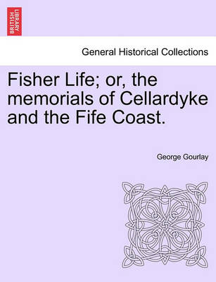 Fisher Life; Or, the Memorials of Cellardyke and the Fife Coast. - Agenda Bookshop