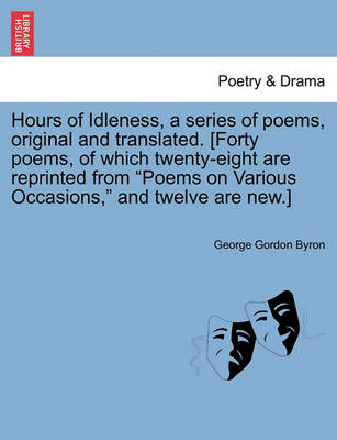 An Hours of Idleness, a Series of Poems, Original and Translated. [Forty Poems, of Which Twenty-Eight Are Reprinted from Poems on Various Occasions - Agenda Bookshop