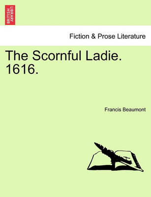 The Scornful Ladie. 1616. - Agenda Bookshop