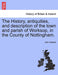 The History, Antiquities, and Description of the Town and Parish of Worksop, in the County of Nottingham. - Agenda Bookshop