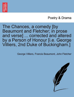The Chances, a Comedy [By Beaumont and Fletcher; In Prose and Verse] ... Corrected and Altered by a Person of Honour [I.E. George Villiers, 2nd Duke of Buckingham.] - Agenda Bookshop