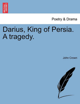 Darius, King of Persia. a Tragedy. - Agenda Bookshop