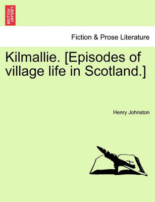 Kilmallie. [Episodes of Village Life in Scotland.]Vol. II. - Agenda Bookshop