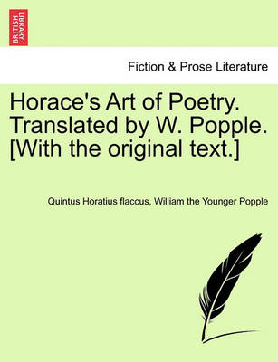 Horace''s Art of Poetry. Translated by W. Popple. [With the Original Text.] - Agenda Bookshop