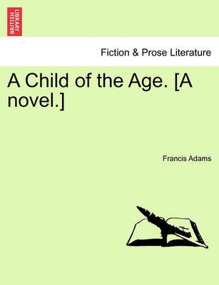 A Child of the Age. [A Novel.] - Agenda Bookshop