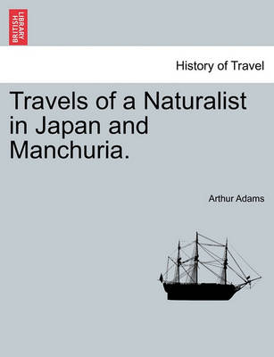 Travels of a Naturalist in Japan and Manchuria. - Agenda Bookshop