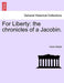 For Liberty: The Chronicles of a Jacobin. - Agenda Bookshop
