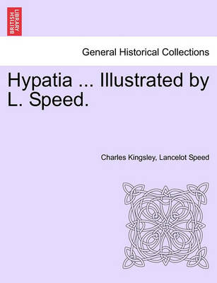 Hypatia ... Illustrated by L. Speed. - Agenda Bookshop