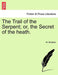 The Trail of the Serpent; Or, the Secret of the Heath. - Agenda Bookshop