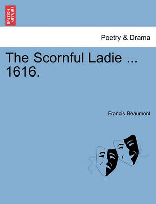 The Scornful Ladie. 1616. - Agenda Bookshop