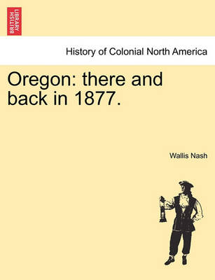 Oregon: There and Back in 1877. - Agenda Bookshop