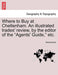 Where to Buy at Cheltenham. an Illustrated Trades'' Review, by the Editor of the Agents'' Guide, Etc. - Agenda Bookshop