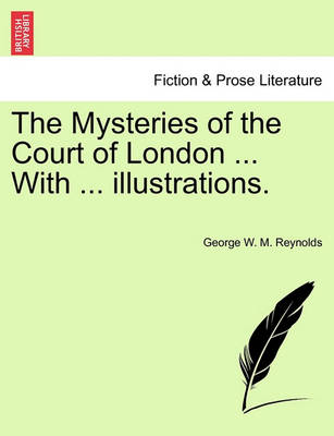 The Mysteries of the Court of London ... with ... Illustrations. Vol. VII., Vol. I, Fourth Series. - Agenda Bookshop