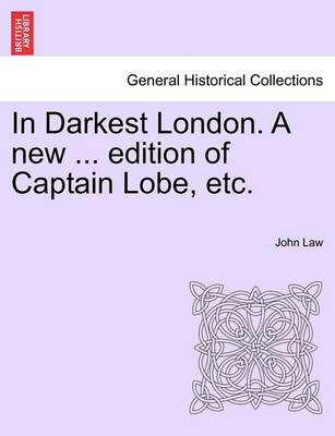 In Darkest London. a New ... Edition of Captain Lobe, Etc. - Agenda Bookshop