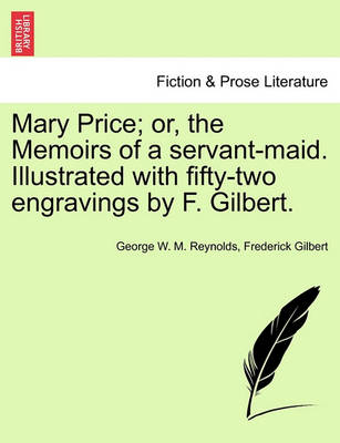 Mary Price; Or, the Memoirs of a Servant-Maid. Illustrated with Fifty-Two Engravings by F. Gilbert. - Agenda Bookshop