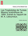 Les Troglodytes de Tunisie. Mission Scientifique de 1884. Extrait Du Rapport de M. A. Letourneux. - Agenda Bookshop