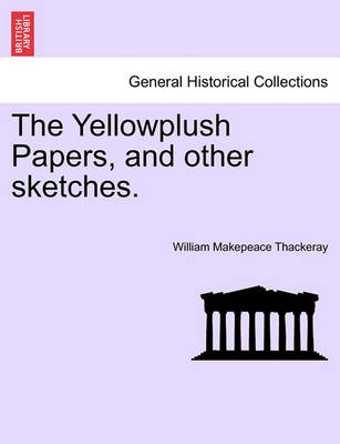 The Yellowplush Papers, and Other Sketches. - Agenda Bookshop