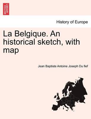 La Belgique. an Historical Sketch, with Map - Agenda Bookshop