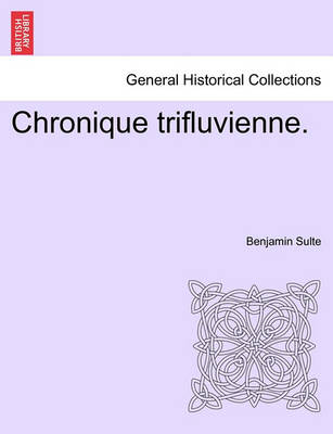 Chronique Trifluvienne. - Agenda Bookshop