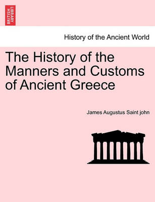 The History of the Manners and Customs of Ancient Greece Vol. II. - Agenda Bookshop