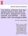 The History of Rome: From the Earliest Period to the Close of the Empire. Adapted for Youth, Schools, and Families ... a New Edition, with Chronological Table. - Agenda Bookshop