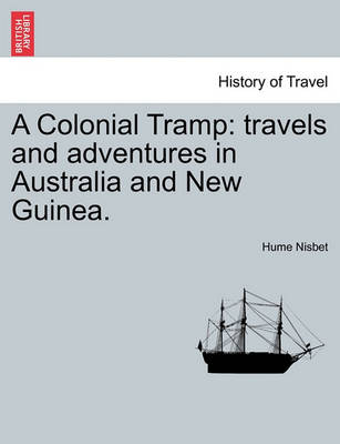 A Colonial Tramp: Travels and Adventures in Australia and New Guinea. - Agenda Bookshop