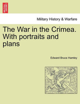 The War in the Crimea. with Portraits and Plans - Agenda Bookshop