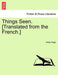 Things Seen. [Translated from the French.]Vol. I. - Agenda Bookshop