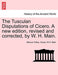The Tusculan Disputations of Cicero. a New Edition, Revised and Corrected, by W. H. Main. - Agenda Bookshop